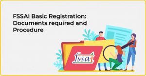 All about “How to Download FSSAI Registration Certificate Online, Documents required and Procedure?”