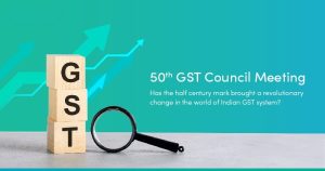 50th GST Council Meeting Highlights