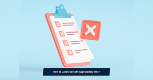 How to Cancel an SRN Approved by ROC?